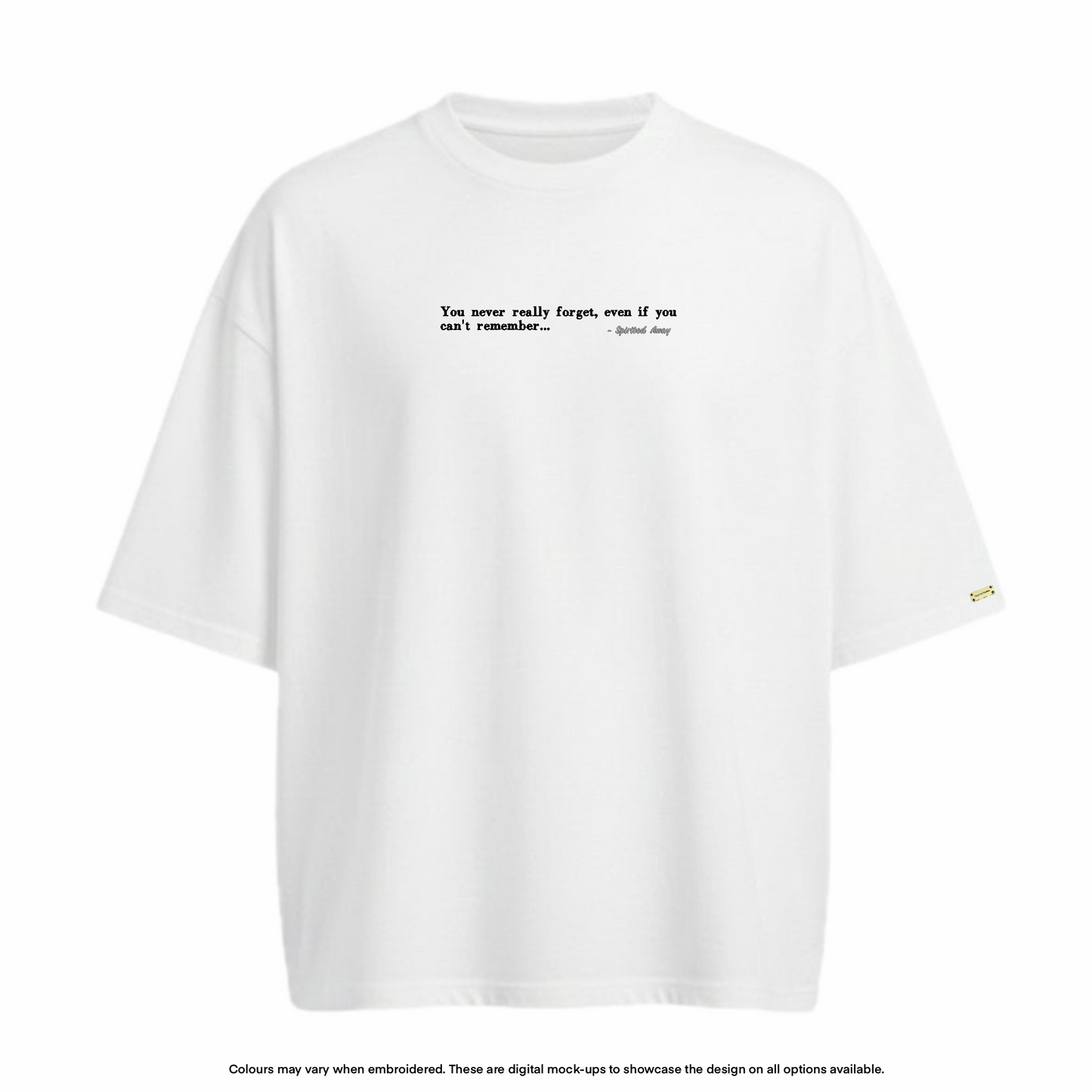 "You never really forget" Tee