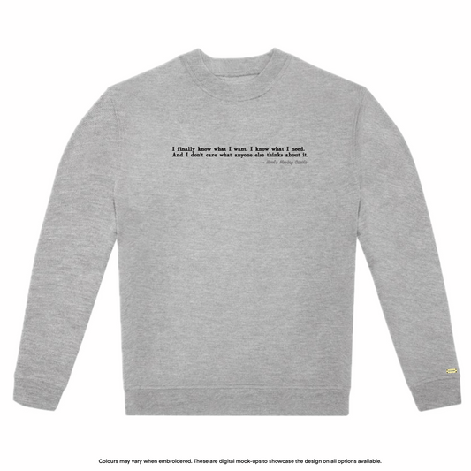"I know what I need" Sweater