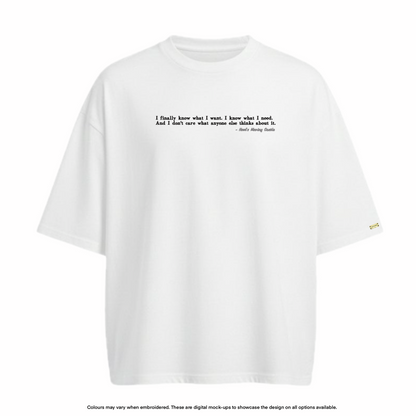 "I know what I need" Tee