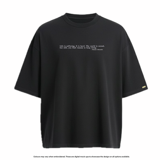 "Life is Suffering" Tee