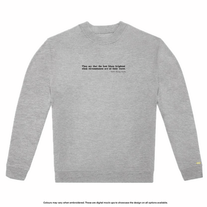 "Best blaze brightest" Sweater