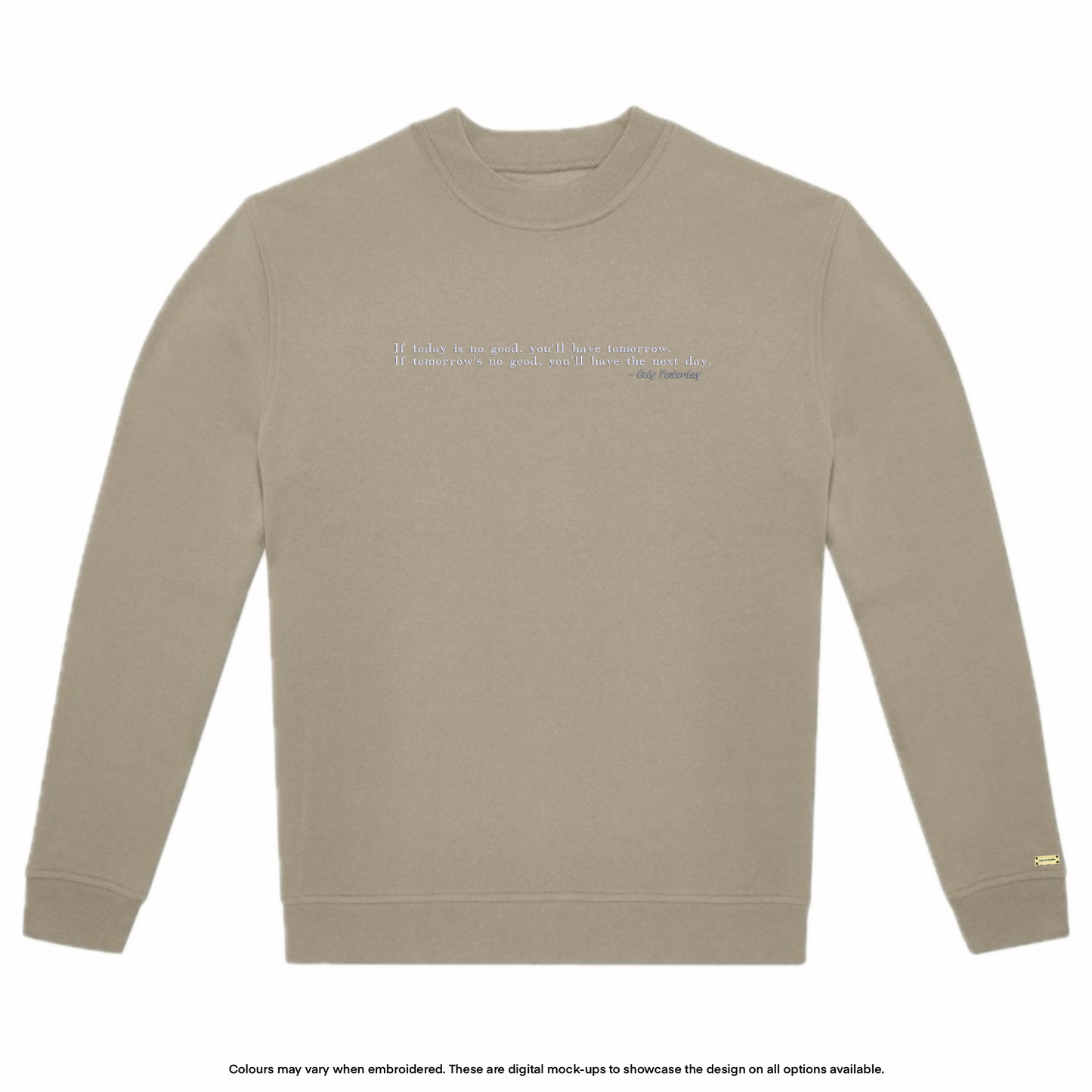 "You'll have tomorrow" Sweater