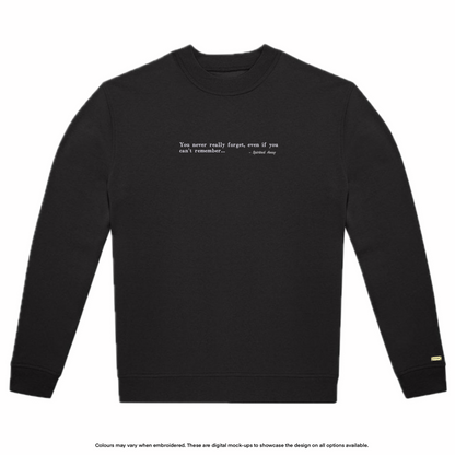 "You never really forget" Sweater